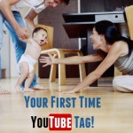 Your First Time YouTube Tag
