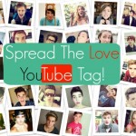 Spread The Love YouTube Tag!