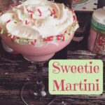 Sweetie Martini!