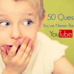 50 Questions You’ve Never Been Asked YouTube Tag