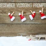 December Vlogging Prompts