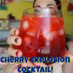 Cherry Explosion Cocktail!