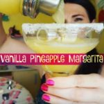 Vanilla Pineapple Margarita!
