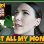 I Lost All My Money!?