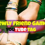 Newly Friend Game YouTube Tag