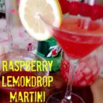 Raspberry Lemon Drop Martini!