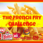 The French Fry Challenge
