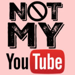 #NotMyYouTube Tag