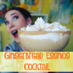 Gingerbread Eggnog Cocktail!
